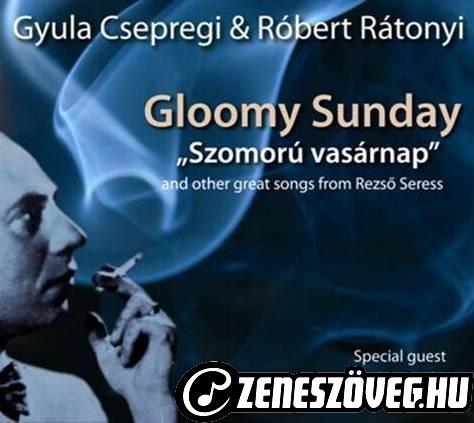 Rátonyi Róbert Szomorú vasárnap - Gloomy Sunday