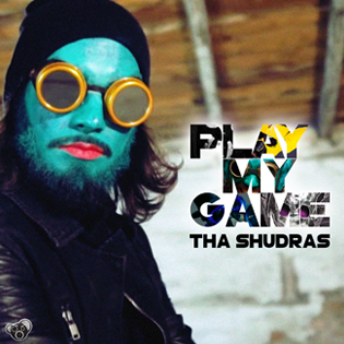 Tha Shudras Play my Game