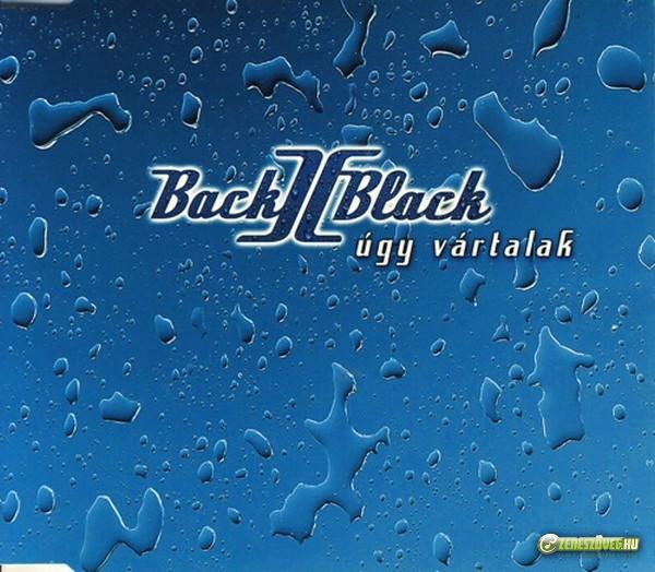 Back II Black Úgy vártalak (maxi)