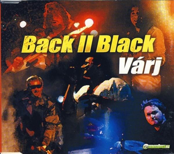 Back II Black Várj (maxi)