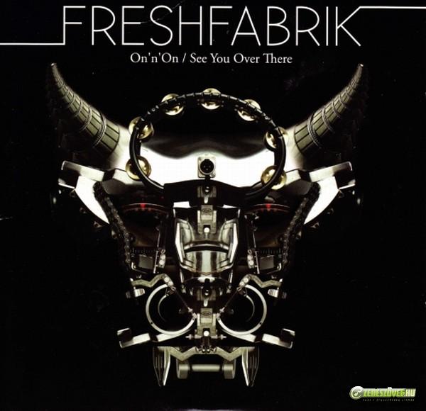 FreshFabrik On'n'On / See You Over There
