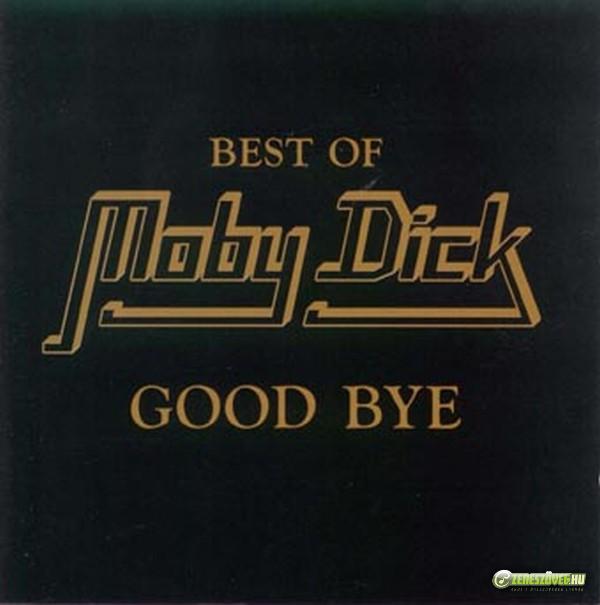 Moby Dick Good Bye (Best Of Moby Dick)