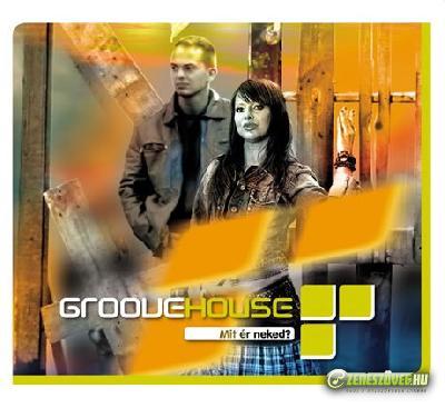 Groovehouse Mit ér neked