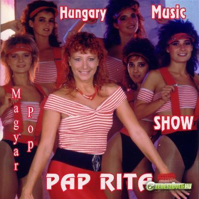 Pap Rita Pap Rita Show - Hungary - Music - Magyar Pop