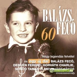 Balázs Fecó Balázs Fecó – 60