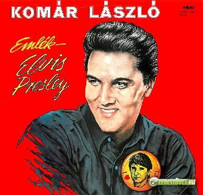 Komár László Emlék - Elvis Presley I.