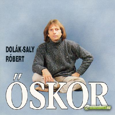 Dolák-Saly Róbert Őskor