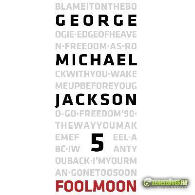 Fool Moon  GeorgeMichaelJackson5