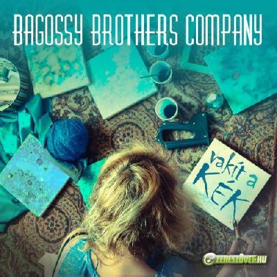 Bagossy Brothers Company Vakít A Kék - EP
